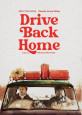 Drive Back Home - DVD Coming Soon