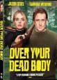 Over Your Dead Body - DVD Coming Soon