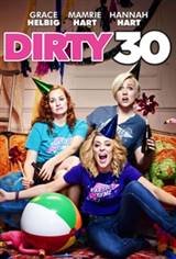 Dirty 30 Movie Poster