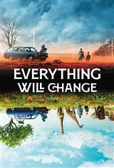 Everything Will Change Movie Poster