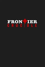 Frontier Crucible Movie Poster