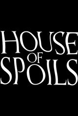 House of Spoils (Prime Video) Movie Poster