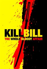 Kill Bill: The Whole Bloody Affair Movie Poster