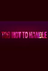 Too Hot to Handle (Netflix) Movie Poster