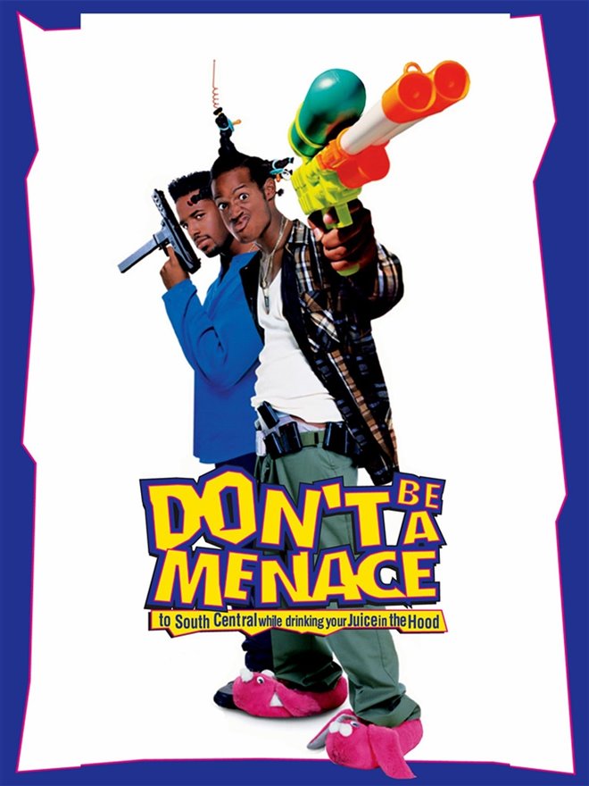 Don't be a Menace to South Central While Drinking Your Juice in the Hood Large Poster