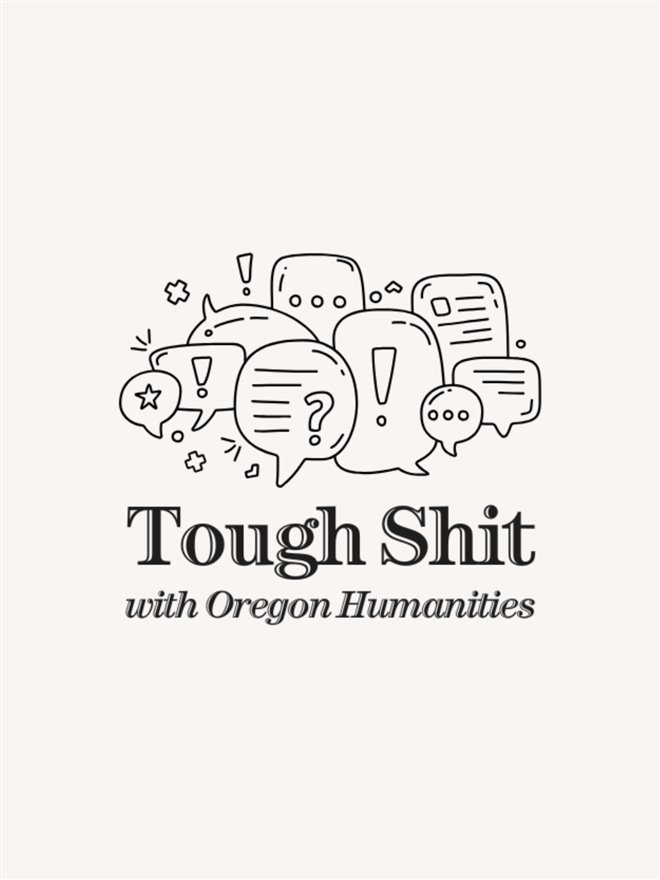 Tough Shit with Oregon Humanities Large Poster