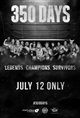 350 Days - Legends. Champions. Survivors Poster