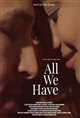 All We Have Poster