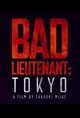 Bad Lieutenant: Tokyo Movie Poster