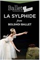 Ballet in Cinema: La Sylphide from the Bolshoi Ballet Poster