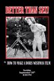 Better than Sex! Or: How to Make a Wishman Movie Poster
