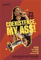Coexistence, My Ass! Poster