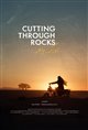Cutting Through Rocks poster