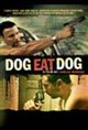 Dog Eat Dog Poster