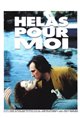 Hélas pour moi Movie Poster