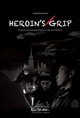 Heroin's Grip Poster