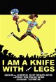 I Am a Knife With Legs Poster