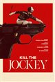 Kill the Jockey Movie Poster
