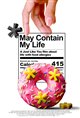 May Contain: My Life Poster