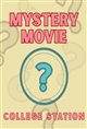 Mystery Movie at College Station Poster
