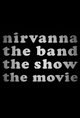 Nirvanna the Band the Show the Movie Movie Poster