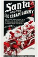 Santa and the Ice Cream Bunny Poster