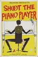 Shoot the Piano Player Poster