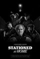 Stationed At Home Poster