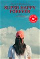 Super Happy Forever Movie Poster