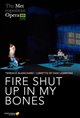 The Metropolitan Opera: Fire Shut Up In My Bones Poster