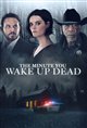 The Minute You Wake Up Dead Movie Poster