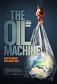 The Oil Machine Movie Poster