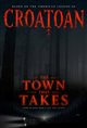 The Town That Takes Poster