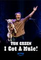 Tom Green: I Got a Mule! (Prime Video) Movie Poster