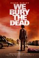 We Bury the Dead Movie Poster