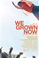 We Grown Now poster