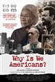 Why Is We Americans? Poster