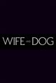 Wife and Dog Movie Poster