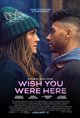 Wish You Were Here Movie Poster