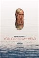 You Go To My Head Poster