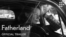 FATHERLAND Trailer 2 Video