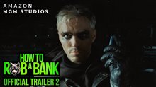 HOW TO ROB A BANK Trailer 2 Video