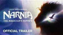 NARNIA: THE MAGICIAN'S NEPHEW Trailer Video