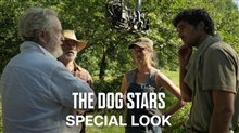 THE DOG STARS - Special Look Video