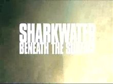 THE MAKING OF SHARKWATER Trailer Video