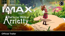 THE SECRET WORLD OF ARRIETTY 4K Trailer Video