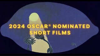 2024-oscar-nominated-short-films-trailer Video Thumbnail