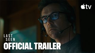 last-seen-trailer Video Thumbnail